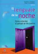 El lenguaje de la noche: C�mo comprender el paisaje de los sue�os. 