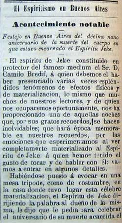 Sus sesiones de levitaci&oacute;n de mesas y materializaciones, bastante bien controladas para la &eacute;poca. Aunque era fot&oacute;grafo, nunca se public&oacute; ningun art&iacute;culo sobre el m&eacute;dium Camilo Br&eacute;dif. (Fuente revista Constancia, Vol. 1. N� 6, Diciembre de 1877, p. 76).