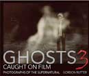 Ghosts Caught on Film 3: Photographs of ghostly phenomena.