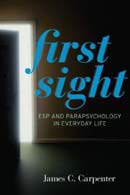 First Sight: ESP and parapsychology in everyday life.