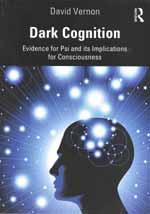 Dark cognition: Evidence for psi and its implications for consciousness